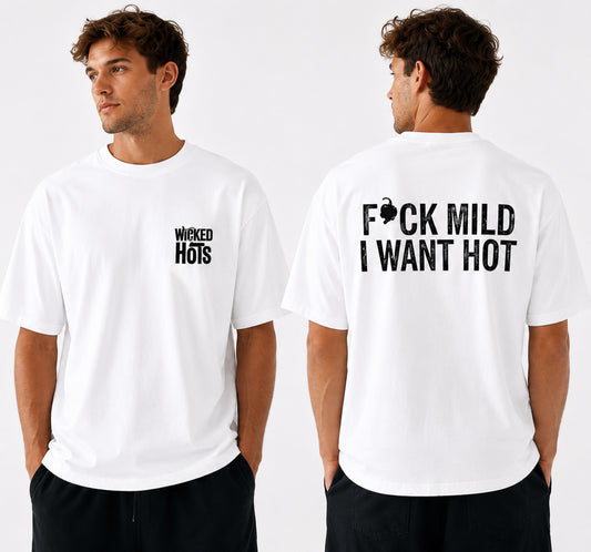 Model wearing white wicked hots fuck mild I want hot t-shirt.  great present for fathers day, mothers day or Christmas for anyone that loves chillies in New Zealand